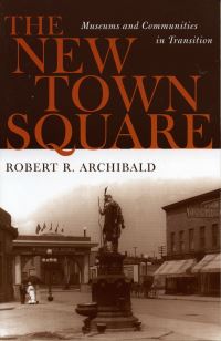 Book Cover for The New Town Square by Robert R Archibald