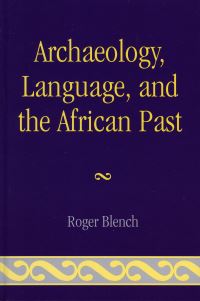 Book Cover for Archaeology, Language, and the African Past by R Blench