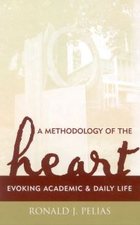 Book Cover for A Methodology of the Heart by Ronald J Pelias