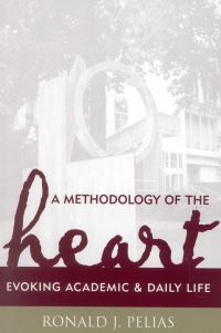 Book Cover for A Methodology of the Heart by Ronald J Pelias