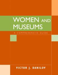 Book Cover for Women and Museums by Victor J Danilov