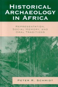 Book Cover for Historical Archaeology in Africa by Peter R Schmidt