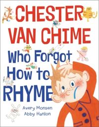 Book Cover for Chester Van Chime Who Forgot How to Rhyme by Avery Monsen
