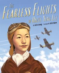 Book Cover for The Fearless Flights of Hazel Ying Lee by Julie Leung