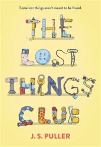 Book Cover for The Lost Things Club by J S Puller