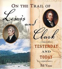 Book Cover for On the Trail of Lewis and Clark by Bill Yenne