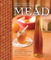 Book Cover for The Complete Guide to Making Mead by Steve Piatz