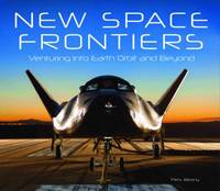 Book Cover for New Space Frontiers by Piers Bizony