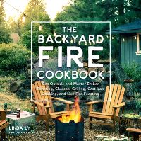 Book Cover for The Backyard Fire Cookbook by Linda Ly
