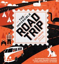 Book Cover for The Impossible Road Trip by Eric Dregni