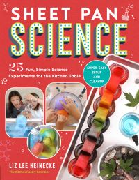Book Cover for Sheet Pan Science by Liz Lee Heinecke