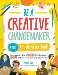 Book Cover for Be a Creative Changemaker by Paula Liz