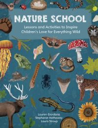Book Cover for Nature School by Lauren Giordano, Stephanie Hathaway, Laura Stroup