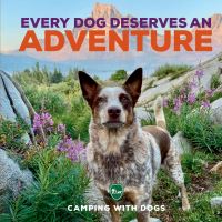 Book Cover for Every Dog Deserves an Adventure by L J Tracosas