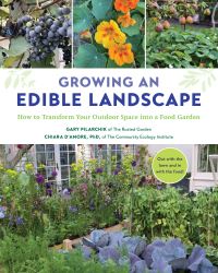 Book Cover for Growing an Edible Landscape by Gary Pilarchik, Chiara DAmore