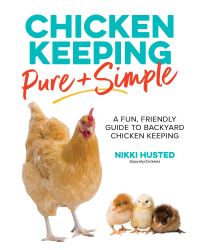 Book Cover for Chicken Keeping Pure + Simple by Nikki Husted