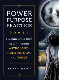 Book Cover for Power, Purpose, Practice by Kerry Louise Ward