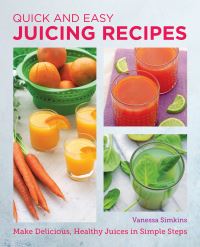 Book Cover for Quick and Easy Juicer by Vanessa Simkins