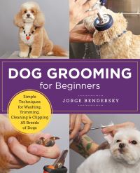 Book Cover for Dog Grooming for Beginners by Jorge Bendersky