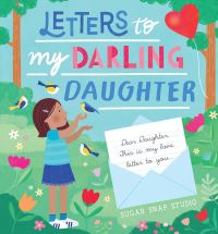 Book Cover for Letters to My Darling Daughter by Sugar Snap Studio