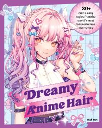 Book Cover for Dreamy Anime Hair by Mei Yan