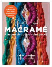 Book Cover for Sweet Home Macrame by Casey Alberti