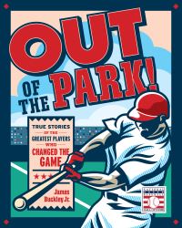 Book Cover for Out of the Park! by James Buckley, National Baseball Hall of Fame and Museum