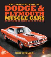 Book Cover for The Complete Book of Dodge and Plymouth Muscle Cars by Mike Mueller, Tom Glatch