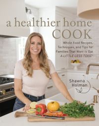 Book Cover for A Healthier Home Cook by Shawna Holman