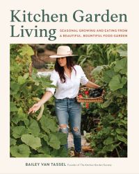 Book Cover for Kitchen Garden Living by Bailey Van Tassel