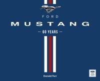 Book Cover for Ford Mustang 60 Years by Donald N Farr