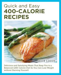 Book Cover for Quick and Easy 400-Calorie Recipes by Dick Logue