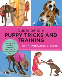 Book Cover for Super Simple Puppy Tricks and Training by Kyra Sundance
