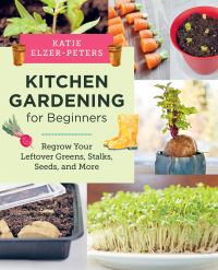 Book Cover for Kitchen Gardening for Beginners by Katie ElzerPeters