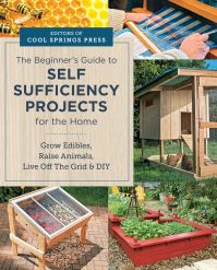 Book Cover for Beginner's Guide to Self Sufficiency Projects for the Home by Cool Springs Press
