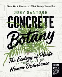 Book Cover for Concrete Botany by Joey Santore