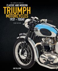 Book Cover for The Complete Book of Classic and Modern Triumph Motorcycles, 1937-Today by Ian Falloon