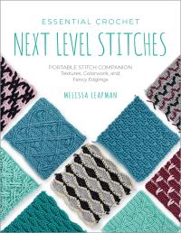Book Cover for Essential Crochet Next-Level Stitches by Melissa Leapman