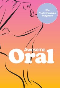 Book Cover for Awesome Oral by The Editors of Quiver