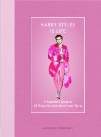 Book Cover for Harry Styles Is Life by Kathleen Perricone