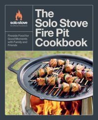 Book Cover for The Solo Stove Fire Pit Cookbook by Solo Stove