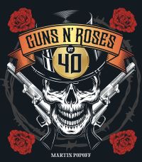Book Cover for Guns N' Roses at 40 by Martin Popoff