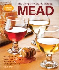 Book Cover for The Complete Guide to Making Mead, Updated Edition by Steve Piatz