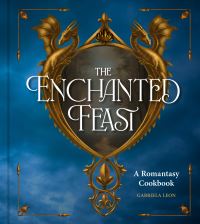 Book Cover for The Enchanted Feast Cookbook by Gabriela Leon