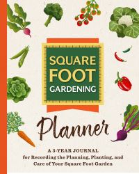 Book Cover for The Square Foot Gardening Planner by Square Foot Gardening Foundation