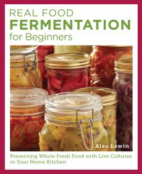 Book Cover for Real Food Fermentation for Beginners by Alex Lewin, Alex Lewin