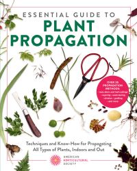 Book Cover for Essential Guide to Plant Propagation by American Horticultural Society