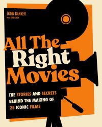 Book Cover for All the Right Movies by John Barker, Luke Cardy