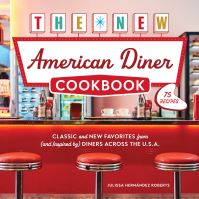 Book Cover for The New American Diner Cookbook by Julissa Hernández Roberts