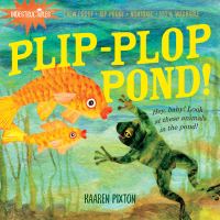 Book Cover for Indestructibles: Plip-Plop Pond! by Amy Pixton, Kaaren Pixton